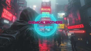 The Chemical Brothers - Galvanize | Cover 2k25