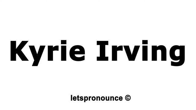 How to Pronounce Kyrie Irving смотреть онлайн