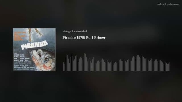 Piranha (1978) Pt. 1 Primer смотреть онлайн