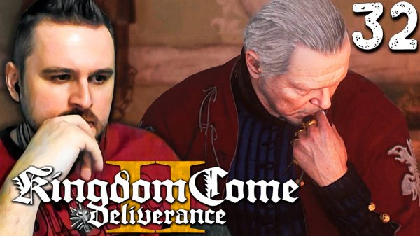 КТО-ТО ОБНЁС ЗАМОК (32) ► Kingdom Come Deliverance 2 ► Прохождение