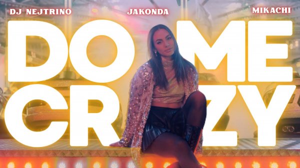 DJ NEJTRINO, JAKONDA, MIKACHI - Do Me Crazy (Премьера клипа, 2025)
