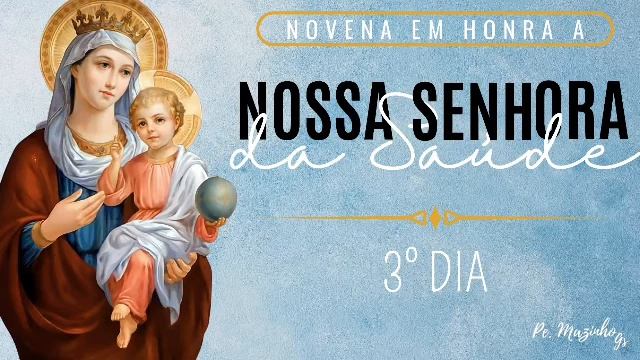 Novena em honra a Nossa Senhora da Saúde - 3° dia смотреть онлайн