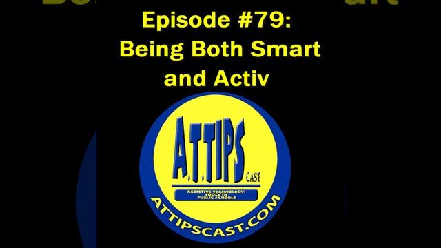 A.T.TIPSCAST Episode #79: Being Both Smart and Activ смотреть онлайн