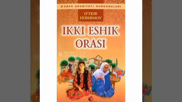 Ikki Eshik Orasi Roman - O'tkir Hoshimov 14-qism