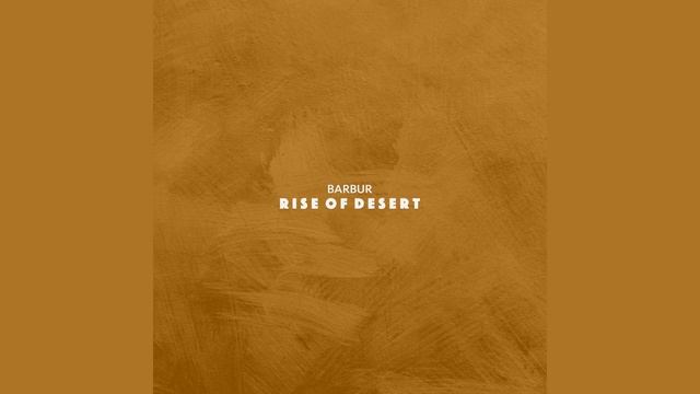 Barbur - Rise of Desert смотреть онлайн