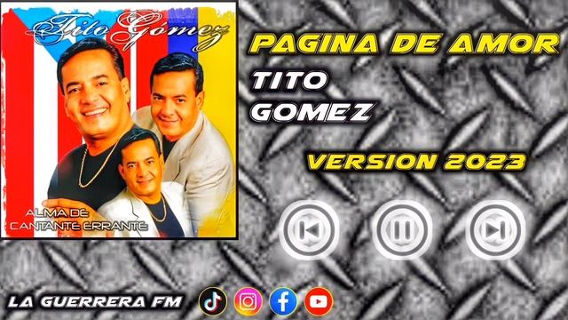 Pagina De Amor-Tito Gomez-Version-2023 #salsabaul #salsa Exito La Guerrera FM 🔴🔥💯 #salsaromantica смотреть онлайн