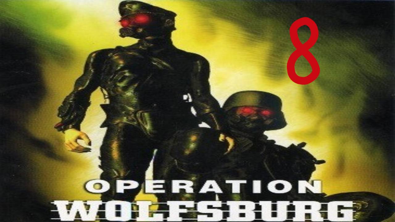 Прохождение Operation "Wolfsburg" #8 ФИНАЛ