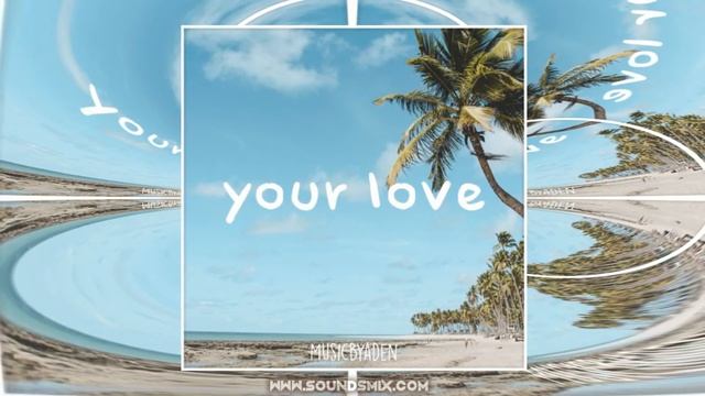 MusicbyAden - Your Love [Музыка без авторских прав] смотреть онлайн