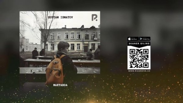 Rustam Ismatov - Maktabda | Рустам Исматов - Мактабда (AUDIO)