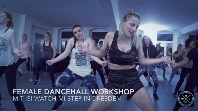 Female Dancehall Workshop in Dresden mit Isi WATCH MI STEP | Oktober 2017 смотреть онлайн