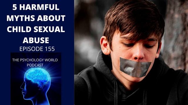 5 Harmful Myths About Child Sexual Abuse. A Forensic Psychology And Criminal Psychology Podcast. смотреть онлайн