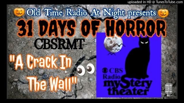 🎃31 DAYS OF HORROR🎃 CBS Radio Mystery Theater 💀"A Crack In The Wall"💀Radio Show Horror🎙️ смотреть онлайн