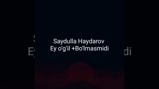 Saydulla Haydarov смотреть онлайн