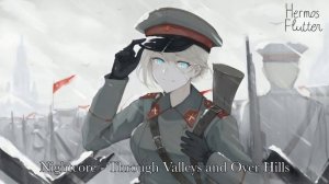 Nightcore - Through Valleys and Over Hills (По долинам и по взгорьям)