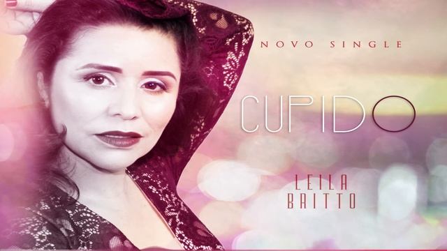 Cupido - Leila Britto смотреть онлайн