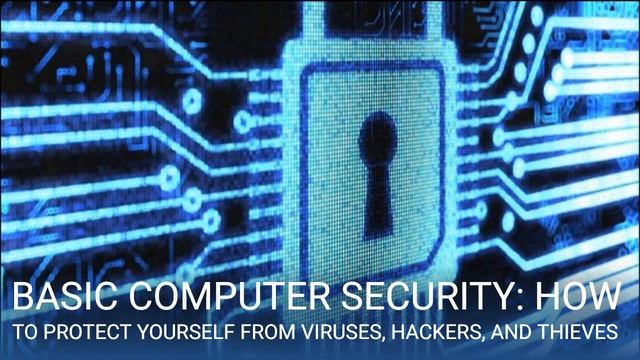 Basic Computer Security: How to Protect Yourself from Viruses, Hackers, and Thieves смотреть онлайн