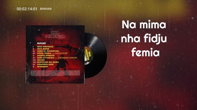 Binhan - Fidju femia ft. Maio Coopé (Álbum: Nha Mininesa 2024) смотреть онлайн
