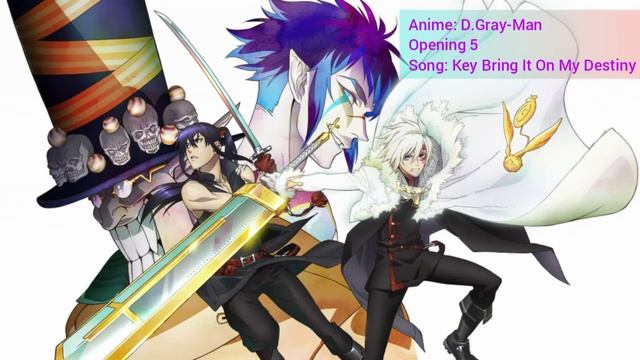 D.Gray-Man Opening 5 (Key Bring It On My Destiny) смотреть онлайн