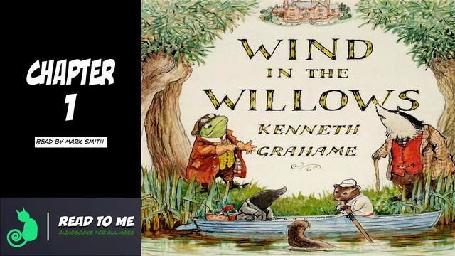 Wind in the Willows - Audiobook (Chapter 1) смотреть онлайн