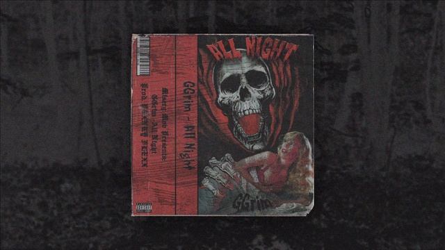 GGrim - ALL NIGHT [Prod. PHXNKY FLEXX] смотреть онлайн