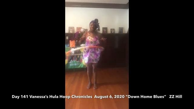 Day 141 Vanessa’s Hula Hoop Chronicles August 6, 2020 “Down Home Blues” смотреть онлайн