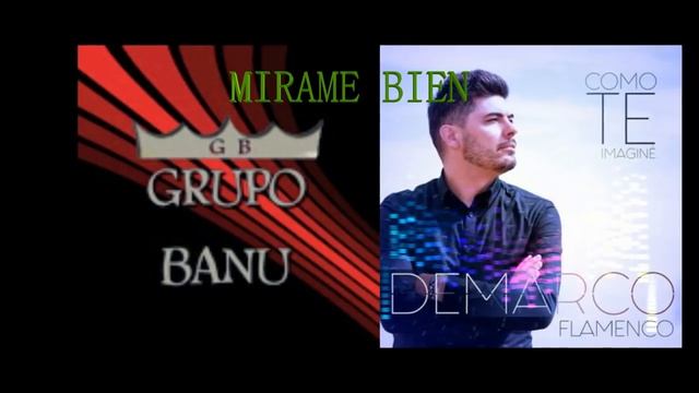 demarco flamenco - mirame bien | grupo banu смотреть онлайн