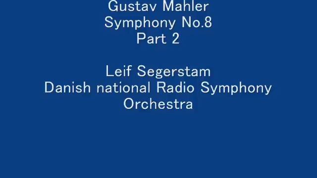 Mahler Symphony No.8 Part2.wmv смотреть онлайн