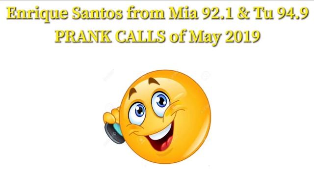 Enrique Santos from Mia 92.1 & Tu 94.9 PRANK CALLS of May 2019 смотреть онлайн