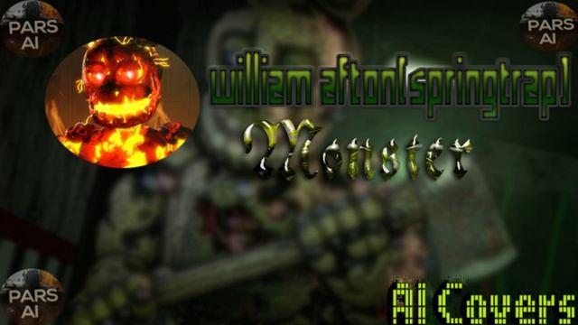 William Afton (Springtrap) - Monster [AI Cover] смотреть онлайн
