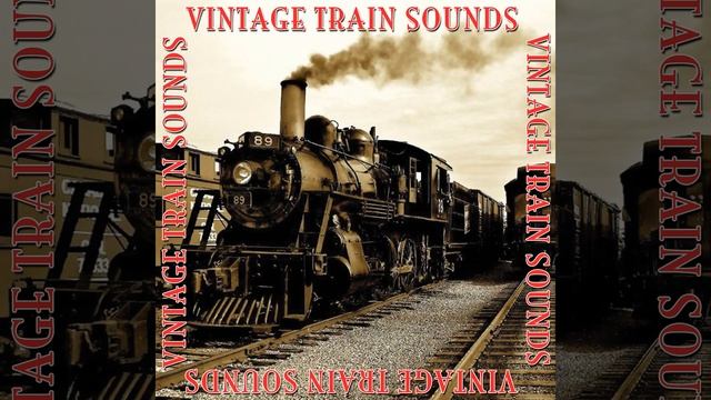 Vintage Train Sound 58 смотреть онлайн