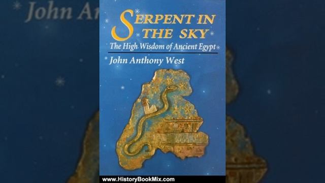 History Book Review: Serpent In The Sky: The High Wisdom Of Ancient Egypt By John Anthony West