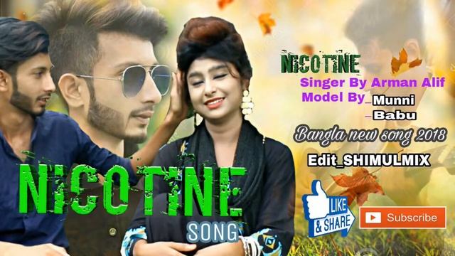 Nicotine_By_ Arman Alif_bangla new song 2018_The mixboys.youtube canal смотреть онлайн