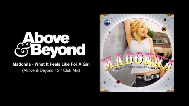 Madonna - What It Feels Like For A Girl (Above & Beyond 12" Club Mix) смотреть онлайн