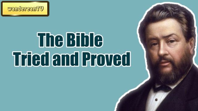The Bible Tried and Proved || Charles Spurgeon - Volume 35: 1889 смотреть онлайн