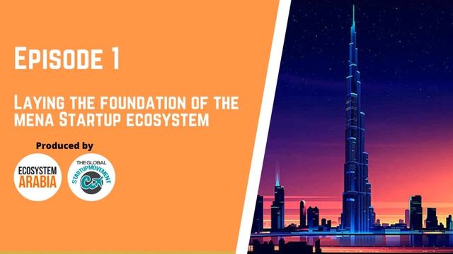 Laying the foundation of the MENA startup ecosystem смотреть онлайн