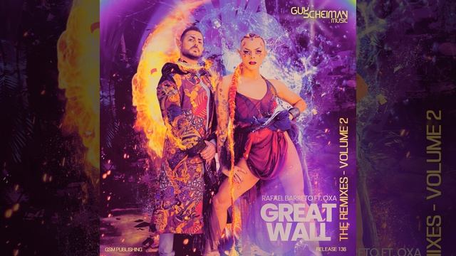 Great Wall (feat. Oxa) (Rafael Dutra Remix) смотреть онлайн