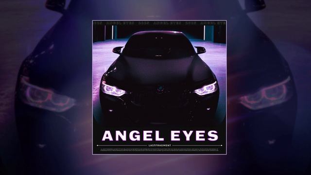Lastfragment - Angels Eyes (Официальная премьера трека)
