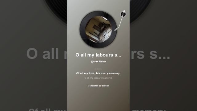 O all my labours scattered uselessly смотреть онлайн