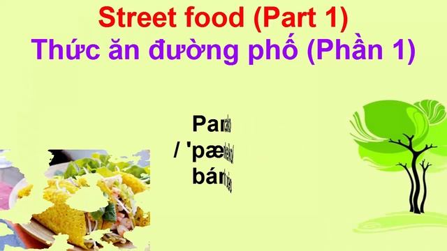 English vocabulary about street food. Từ vựng tiếng Anh về các đồ ăn đường phố. смотреть онлайн