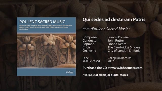 Qui sedes ad dexteram Patris - Francis Poulenc, John Rutter, The Cambridge Singers, COL Sinfonia смотреть онлайн