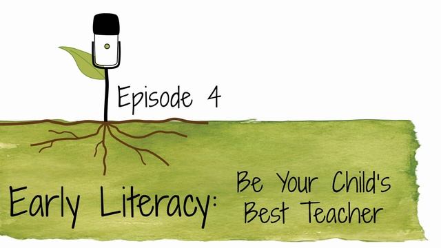 The Rooted in Podcast S4E4: Early Literacy: Be Your Child's Best Teacher смотреть онлайн
