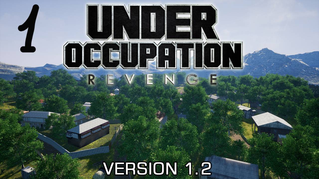 Прохождение Under Occupation: Revenge #1