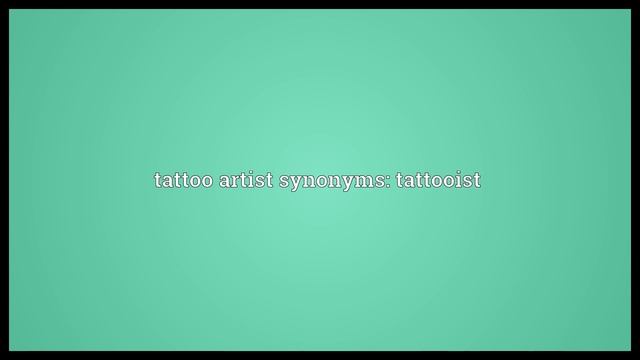 Tattoo Artist Meaning