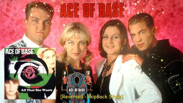All That She Wants - Ace Of Base [Reversed -SkipBack Style] смотреть онлайн