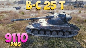 B-C 25 t - 6 Фрагов 9.1K Урона - Хороший наблюдатель! - Мир Танков