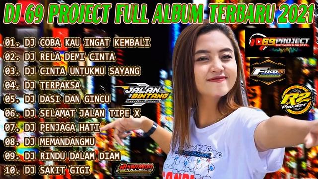 DJ 69 PROJECT FULL ALBUM DANGDUT TERBARU 2021 | DJ COBA KAU INGAT KEMBALI | DJ RELA DEMI CINTA 11