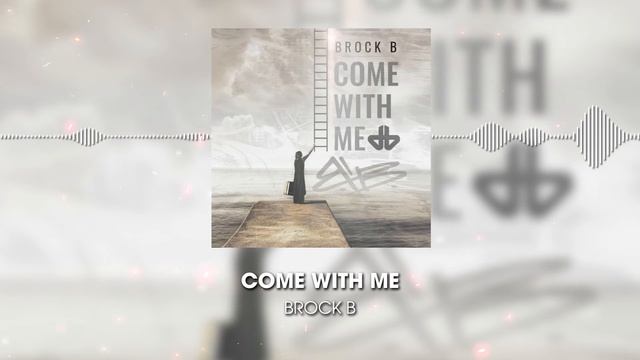 Brock B Come With Me (old songs) смотреть онлайн