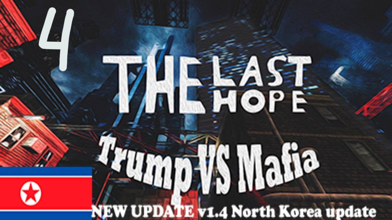 Прохождение The Last Hope: Trump vs Mafia #4