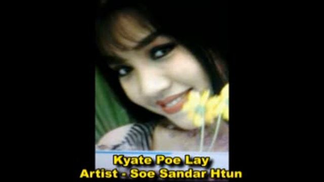 Kyate Poe Lay----Soe Sandar Htun смотреть онлайн