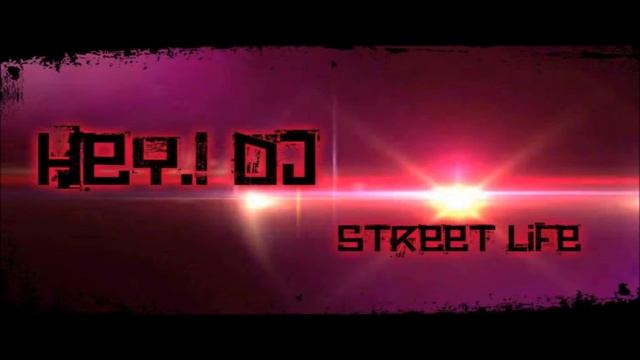 Hey..! Dj//street Life смотреть онлайн